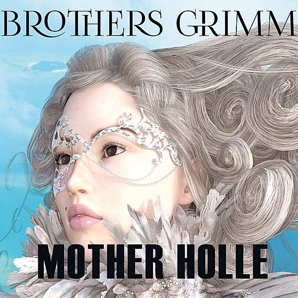 Mother Holle, Brothers Grimm