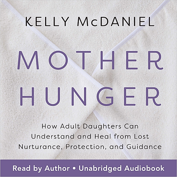 Mother Hunger, Kelly McDaniel