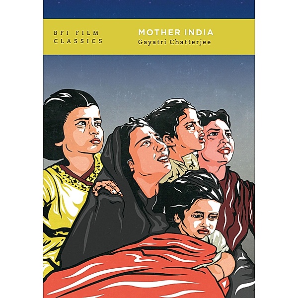 Mother India / BFI Film Classics, Gayatri Chatterjee