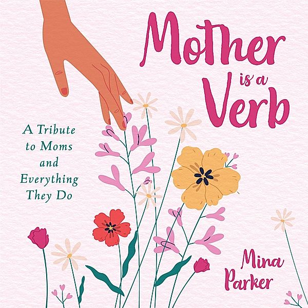 Mother Is a Verb, Mina Parker