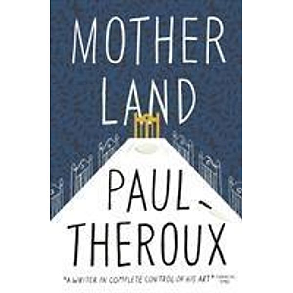 Mother Land, Paul Theroux