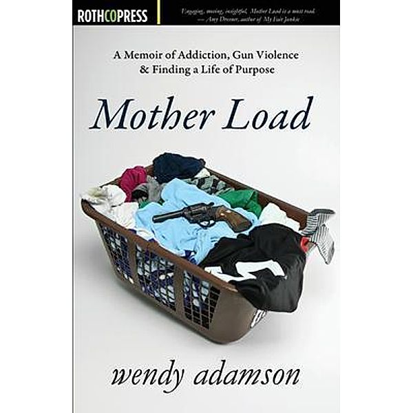 Mother Load, Wendy Adamson