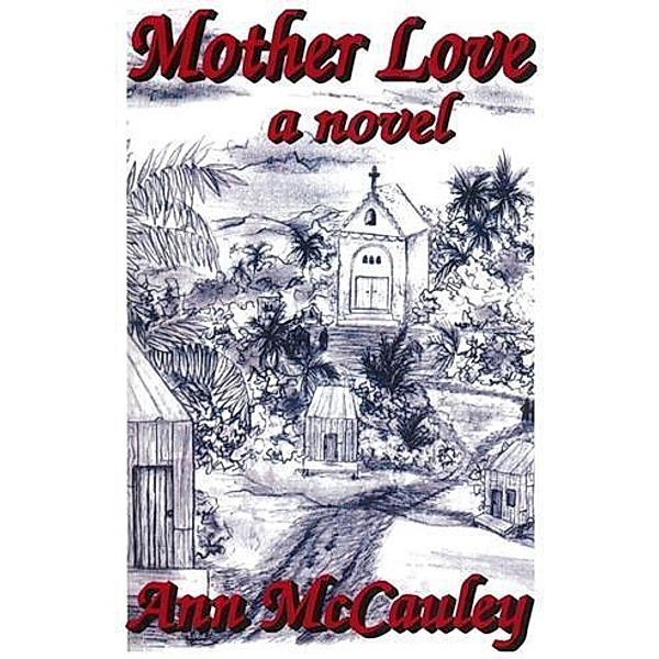 Mother Love, Ann McCauley
