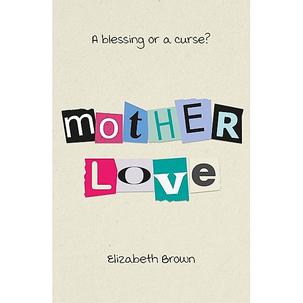 Mother Love, Elizabeth Brown