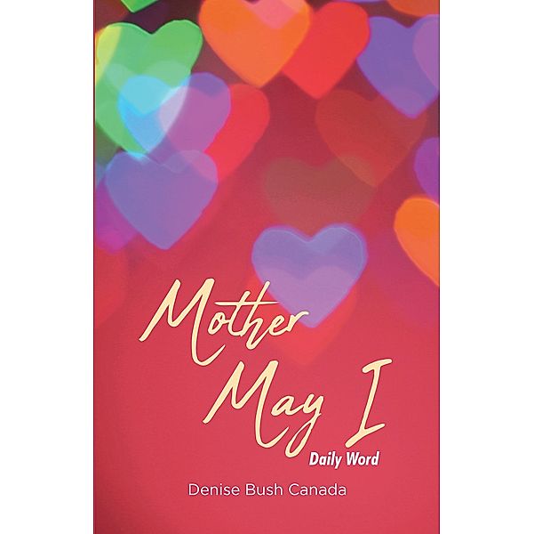 Mother May I, Denise Bush-Canada