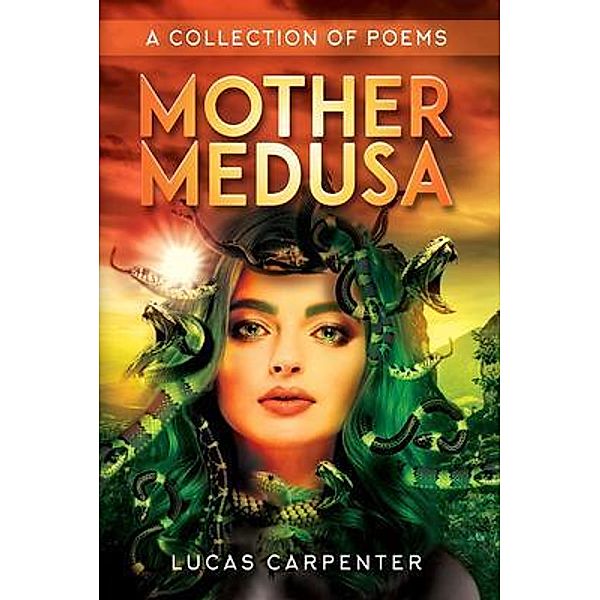 Mother Medusa, Lucas Carpenter