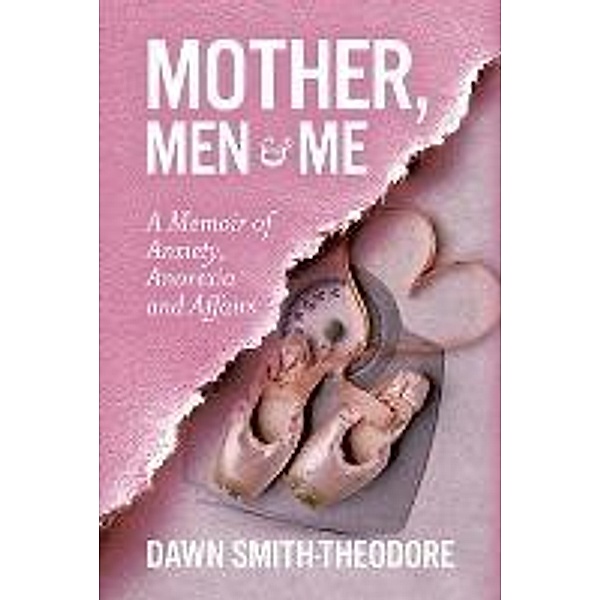 Mother, Men and Me, Dawn Smith-Theodore