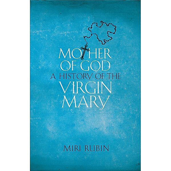 Mother of God, Miri Rubin
