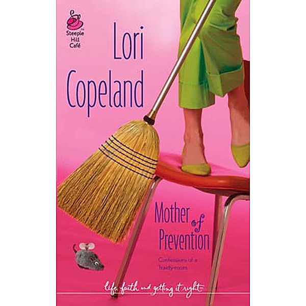 Mother Of Prevention (Mills & Boon Silhouette) / Mills & Boon Silhouette, Lori Copeland