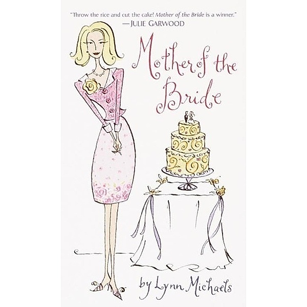 Mother of the Bride, Lynn Michaels