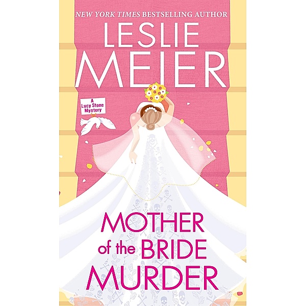 Mother of the Bride Murder / A Lucy Stone Mystery Bd.29, Leslie Meier
