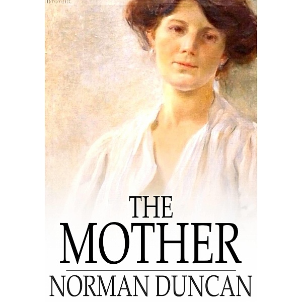 Mother / The Floating Press, Norman Duncan