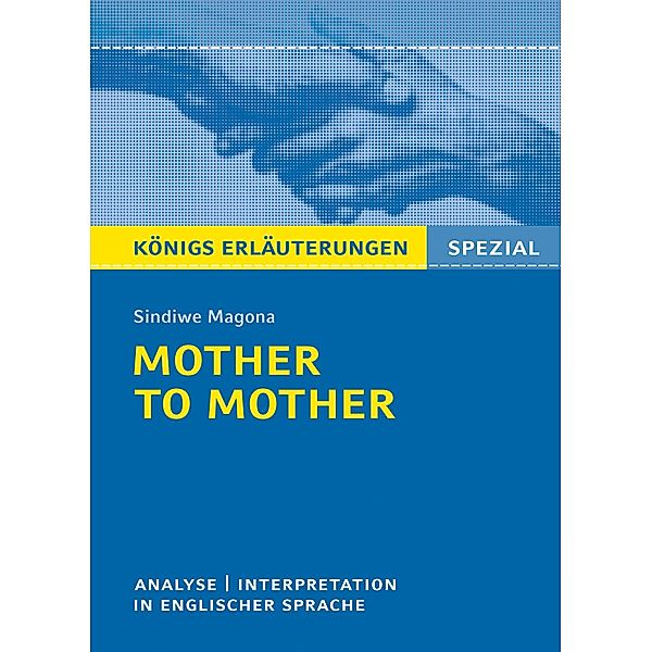 Mother to Mother von Sindiwe Magona. Königs Erläuterungen Spezial., Patrick Charles, Sindiwe Magona