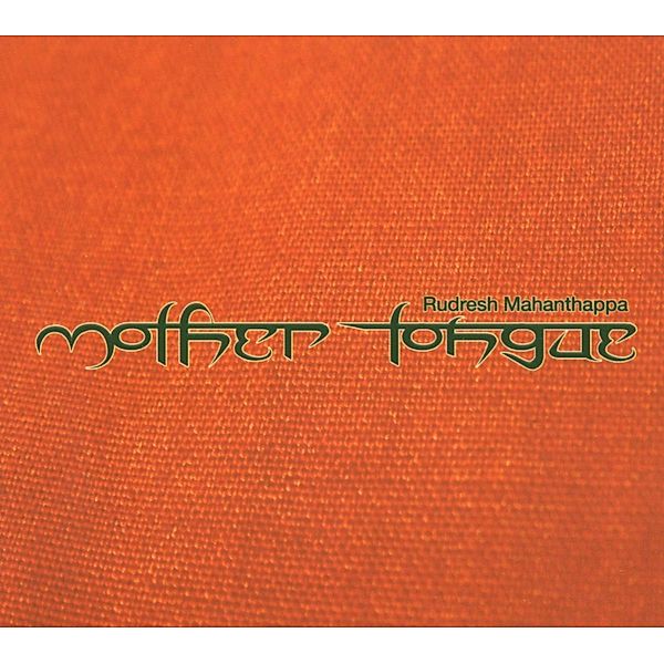 Mother Tongue, Rudresh Mahanthappa