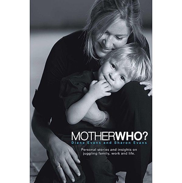 Mother Who?, Diane Evans, Sharon Evans