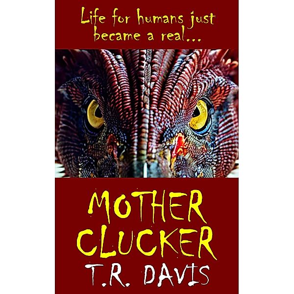 MotherClucker, T. R. Davis