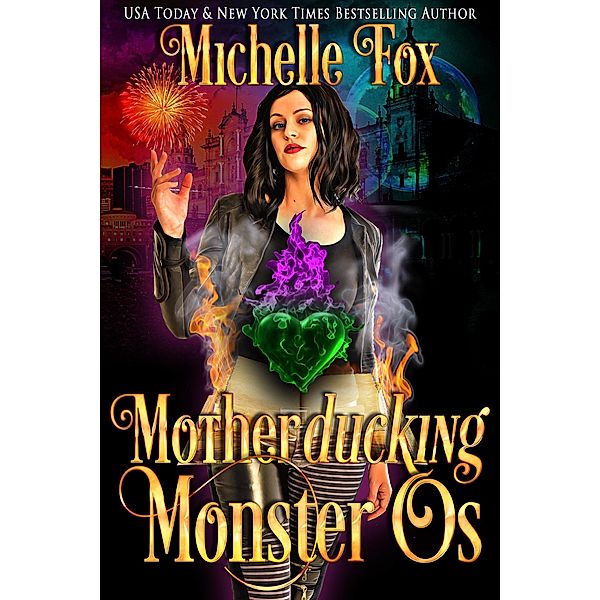 Motherducking Monster Os (Bad Magic Bounty Hunter, #1) / Bad Magic Bounty Hunter, Michelle Fox