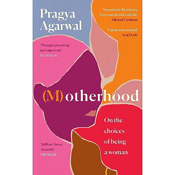 (M)otherhood, Pragya Agarwal