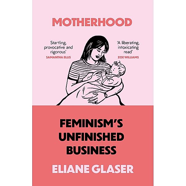 Motherhood, Eliane Glaser