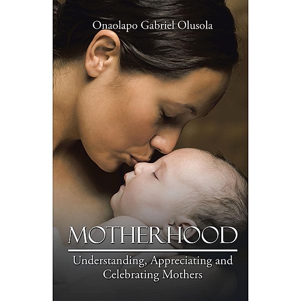 Motherhood, Onaolapo Gabriel Olusola