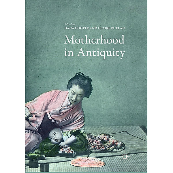 Motherhood in Antiquity