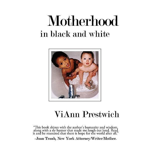 Motherhood in Black and White, Viann Prestwich