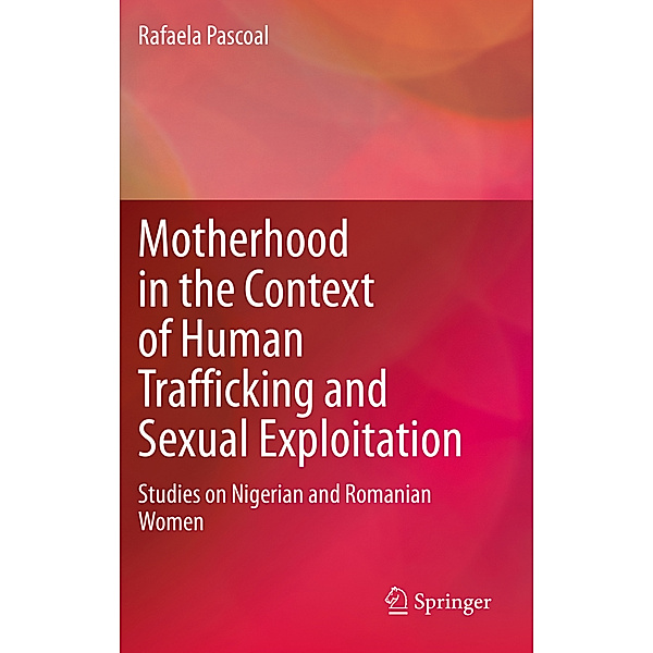 Motherhood in the Context of Human Trafficking and Sexual Exploitation, Rafaela Pascoal