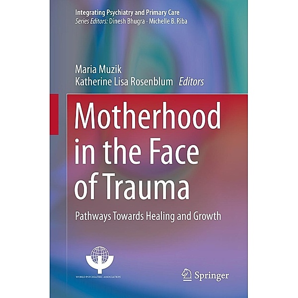 Motherhood in the Face of Trauma / Integrating Psychiatry and Primary Care