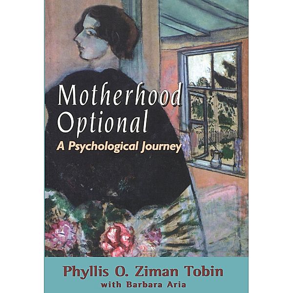 Motherhood Optional, Phyllis Ziman Tobin, Barbara Aria