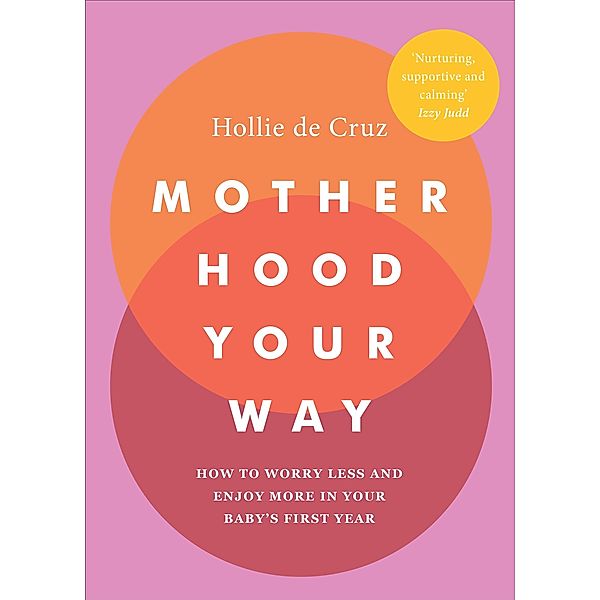 Motherhood Your Way, Hollie de Cruz