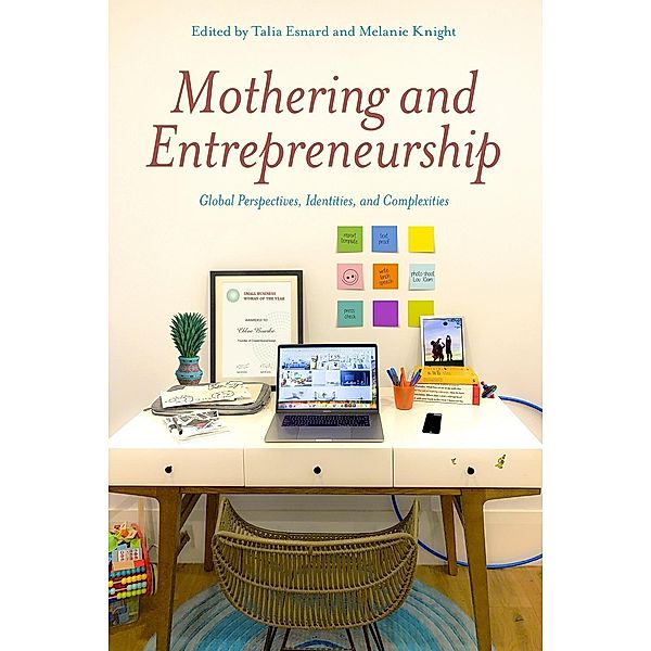 Mothering and Entrepreneurship: Global perspectives, Identities and Complexities