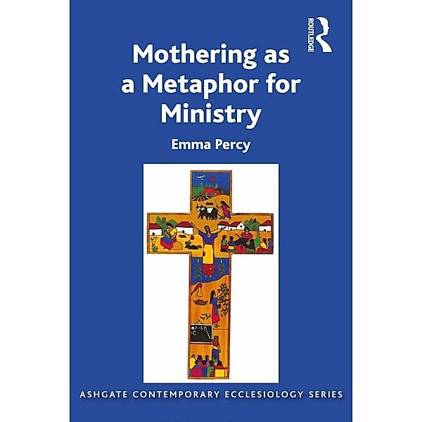 Mothering as a Metaphor for Ministry, Emma Percy