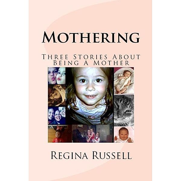 Mothering / Regina Russell, Regina Russell