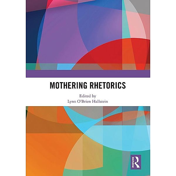 Mothering Rhetorics