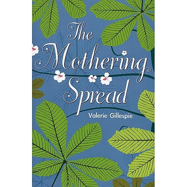 Mothering Spread, Valerie Gillespie