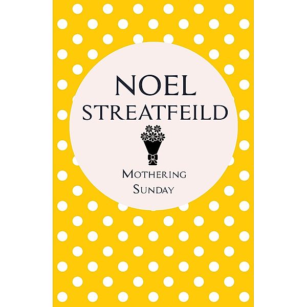 Mothering Sunday, Noel Streatfeild
