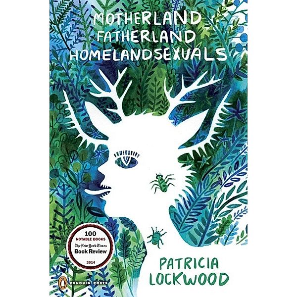 Motherland Fatherland Homelandsexuals / Penguin Poets, Patricia Lockwood