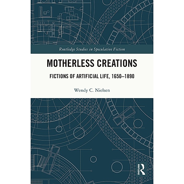 Motherless Creations, Wendy C. Nielsen