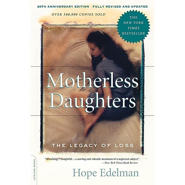 Motherless Daughters (20th Anniversary Edition), Hope Edelman