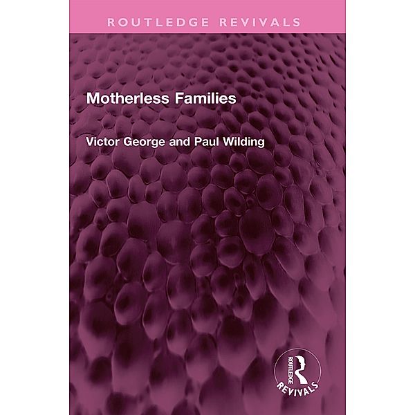 Motherless Families, Victor George, Profesor Paul Wilding