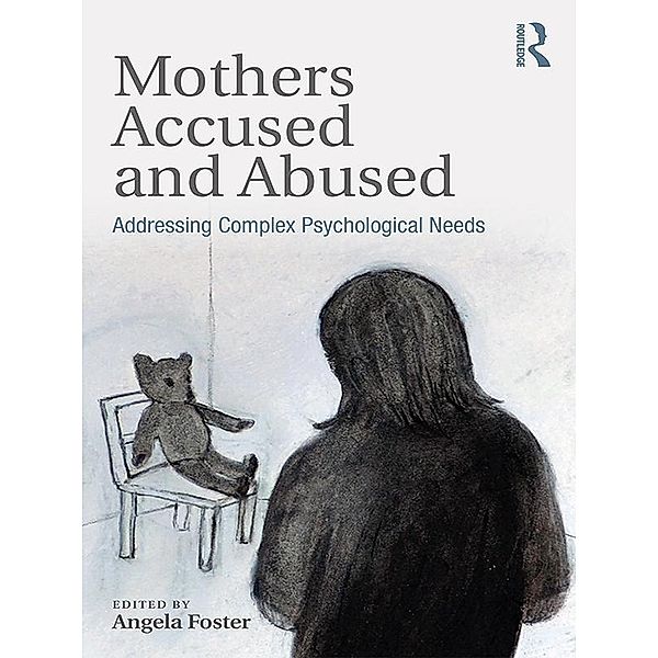 Mothers Accused and Abused