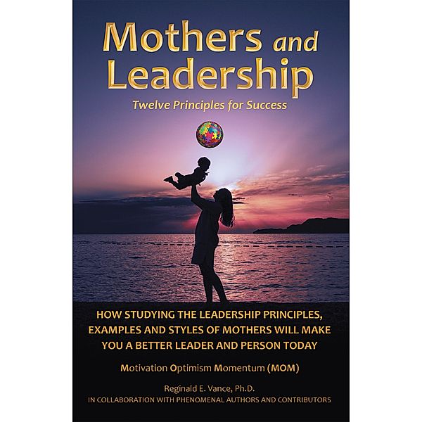 Mothers and Leadership, Reginald E. Vance Ph. D.