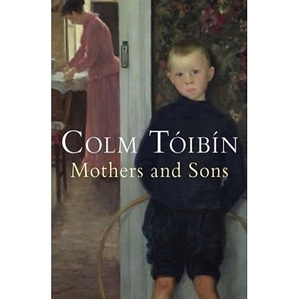 Mothers and Sons, Colm Tóibín