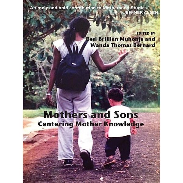 Mothers and Sons: Centering Mother Knowledge, Brillian Besi Muhomja