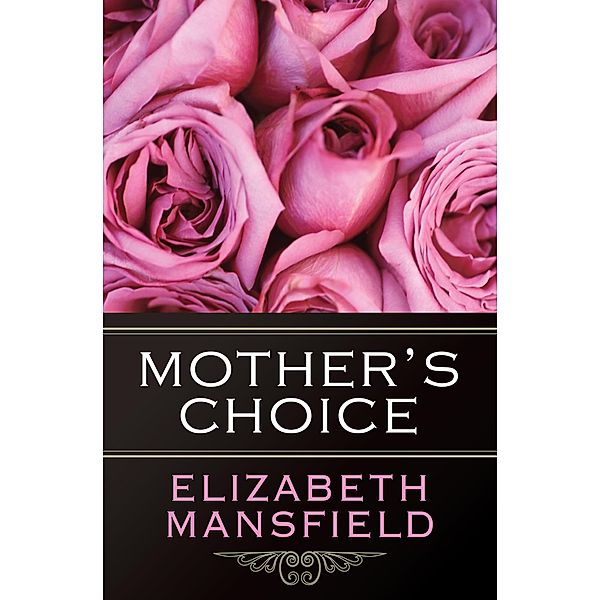 Mother's Choice, Elizabeth Mansfield