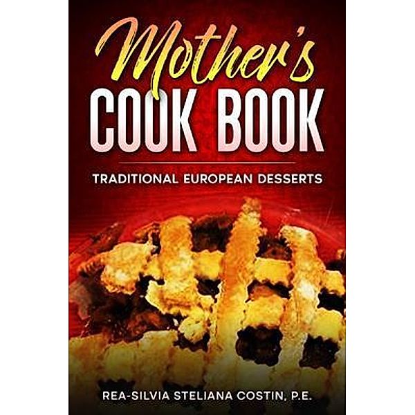 Mother's Cookbook, Rea-Silvia Costin