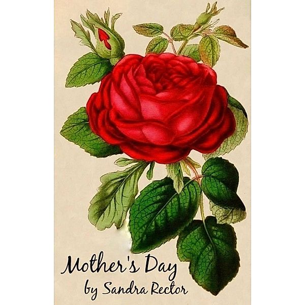 Mother's Day / Sandra Rector, Sandra Rector