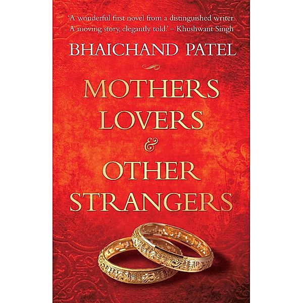 Mothers, Lovers and Other Strangers, Bhaichand Patel