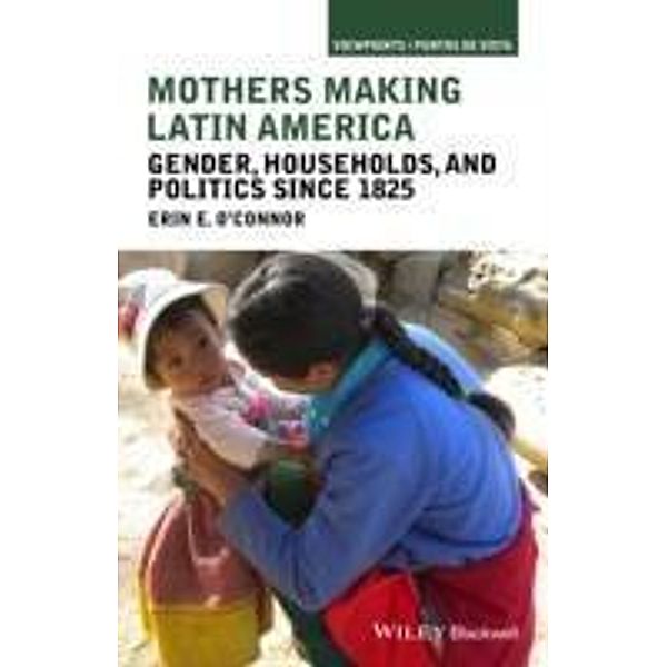 Mothers Making Latin America / Viewpoints / Puntos de Vista, Erin E. O'Connor