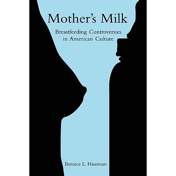 Mother's Milk, Bernice L. Hausman